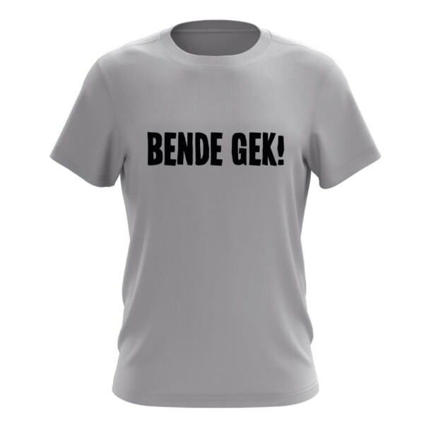 BENDE GEK! T-SHIRT