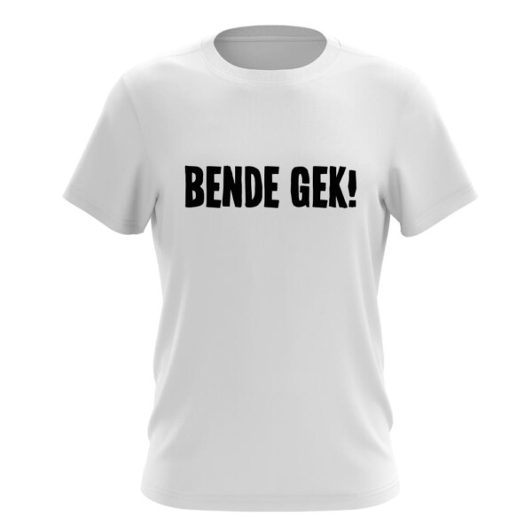 BENDE GEK! T-SHIRT